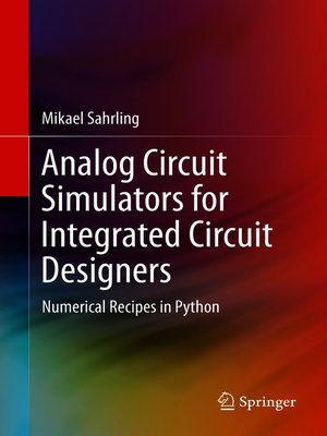 cover image of Analog Circuit Simulators for Integrated Circuit Designers